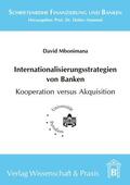 Mbonimana |  Internationalisierungsstrategien von Banken - Kooperation versus Akquisition | eBook | Sack Fachmedien
