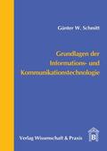 Schmitt |  Grundlagen der Informations- und Kommunikationstechnologie. | eBook | Sack Fachmedien