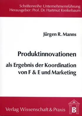 Manns |  Produktinnovationen als Ergebnis der Koordination von F & E und Marketing. | eBook | Sack Fachmedien