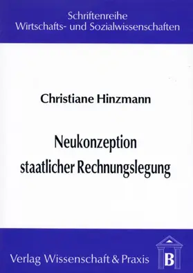Hinzmann |  Neukonzeption staatlicher Rechnungslegung. | eBook | Sack Fachmedien