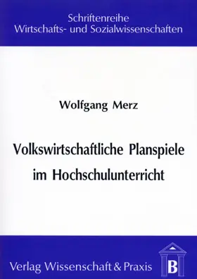 Merz |  Volkswirtschaftliche Planspiele im Hochschulunterricht. | eBook | Sack Fachmedien