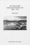 Fisch |  Der Caprivizipfel während der deutschen Kolonialzeit 1890–1914 | Buch |  Sack Fachmedien