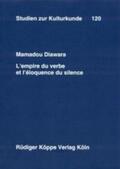 Diawara |  L’empire du verbe et l’éloquence du silence | Buch |  Sack Fachmedien