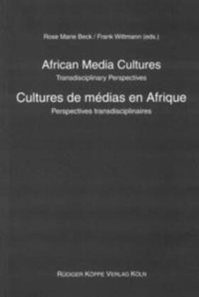 Beck / Wittmann |  African Media Cultures / Cultures de médias en Afrique | Buch |  Sack Fachmedien