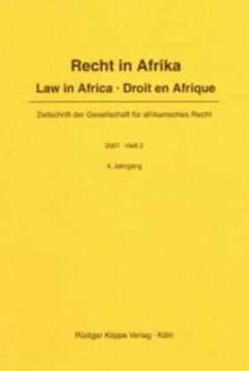 Gesellschaft für afrikanisches Recht e.V. | Recht in Afrika. Law in Africa. Droit en Afrique. Zeitschrift der... / Recht in Afrika. Law in Africa. Droit en Afrique. Zeitschrift der... | Buch | 978-3-89645-327-3 | sack.de