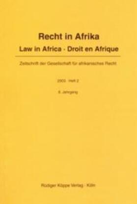 Gesellschaft f. afrikanisches Recht e.V. | Recht in Afrika. Law in Africa. Droit en Afrique. Zeitschrift der... | Buch | 978-3-89645-333-4 | sack.de