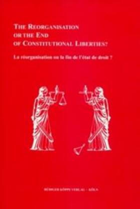 Rösel / Trotha | Reorganisation or the End of Constitutional Liberties? / La réorganisation ou la fin de l’état de droit? | Buch | 978-3-89645-405-8 | sack.de