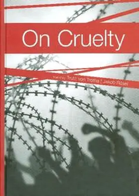 Trotha / Rösel | On Cruelty · Sur la cruauté · Über Grausamkeit | Buch | 978-3-89645-731-8 | www.sack.de