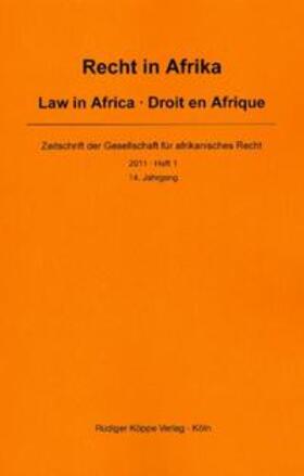 Gesellschaft für afrikanisches Recht e.V. | Recht in Afrika. Law in Africa. Droit en Afrique. Zeitschrift der... | Buch | 978-3-89645-808-7 | sack.de