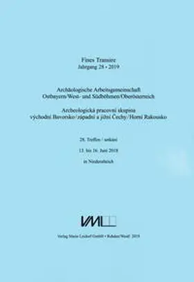 Chytrácek / Gruber / Michálek |  Archäologische Arbeitsgemeinschaft Ostbayern /West- und Südböhmen / Fines Transire. Archäologische Arbeitsgemeinschaft Ostbayern /West- und Südböhmen / Oberösterreich | Buch |  Sack Fachmedien