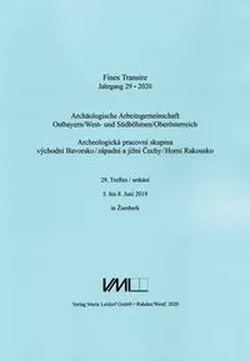 Chytrácek / Gruber / Michálek |  Archäologische Arbeitsgemeinschaft Ostbayern /West- und Südböhmen / Fines Transire. Archäologische Arbeitsgemeinschaft Ostbayern /West- und Südböhmen / Oberösterreich | Buch |  Sack Fachmedien