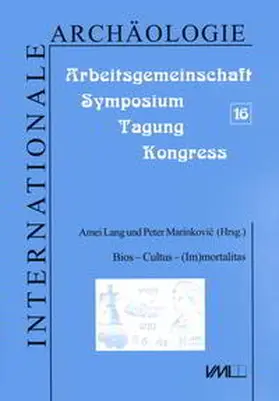 Lang / Marinkovic / Marinkovic |  Bios - Cultus - (Im)mortalitas | Buch |  Sack Fachmedien