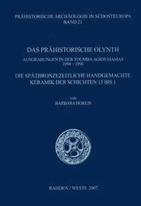 Horejs |  Das prähistorische Olynth | Buch |  Sack Fachmedien