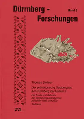 Stöllner |  Der prähistorische Salzbergbau am Dürrnberg bei Hallein / Der prähistorische Salzbergbau am Dürrnberg bei Hallein | Buch |  Sack Fachmedien