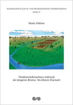 Pahlow |  Nordostniedersachsen während der jüngeren Bronze- bis älteren Eisenzeit | Buch |  Sack Fachmedien