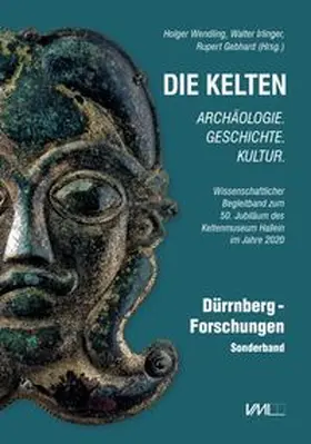 Wendling / Irlinger / Gebhard |  Die Kelten - Archäologie. Geschichte. Kultur | Buch |  Sack Fachmedien