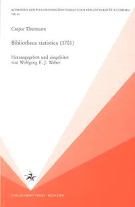 Thurmann / Weber |  Bibliotheca statistica (1701) | Buch |  Sack Fachmedien