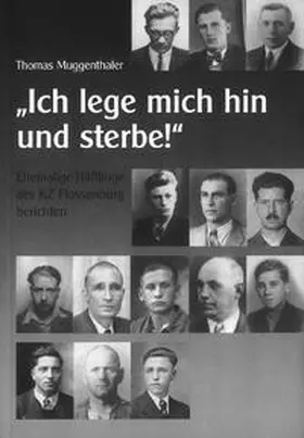 Muggenthaler |  "Ich lege mich hin und sterbe!" | Buch |  Sack Fachmedien