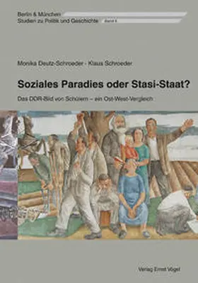 März / Schroeder / Deutz-Schroeder |  Soziales Paradies oder Stasi-Staat? | Buch |  Sack Fachmedien