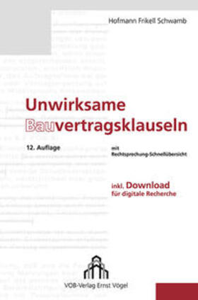 Hofmann / Frikell / Schwamb |  Unwirksame Bauvertragsklauseln | Buch |  Sack Fachmedien