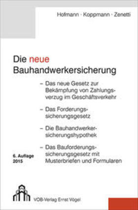 Hofmann / Koppmann / Zenetti |  Die neue Bauhandwerkersicherung | Buch |  Sack Fachmedien