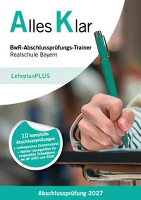 Bader / Grein / Leydel |  Alles Klar BwR-Abschlussprüfungs-Trainer Realschule Bayern Abschlussprüfung 2027 | Buch |  Sack Fachmedien