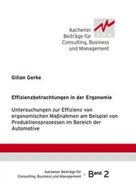 Gerke / Bauer |  Effizenzbetrachtung in der Ergonomie | Sonstiges |  Sack Fachmedien