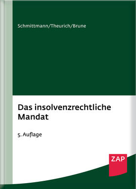 Schmittmann / Theurich / Brune | Das insolvenzrechtliche Mandat | Buch | sack.de