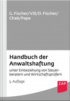 Fischer / Vill / Fischer |  Handbuch der Anwaltshaftung | Buch |  Sack Fachmedien