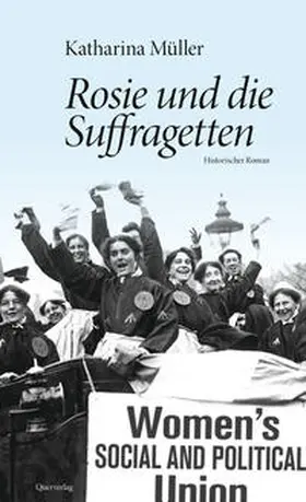 Müller |  Rosie und die Suffragetten | Buch |  Sack Fachmedien