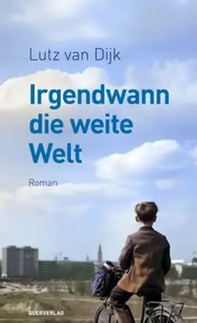 van Dijk |  Irgendwann die weite Welt | Buch |  Sack Fachmedien