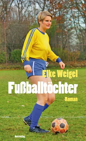 Weigel |  Fußballtöchter | eBook | Sack Fachmedien
