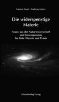 Ernst / Heinz |  Die widerspenstige Materie | Buch |  Sack Fachmedien