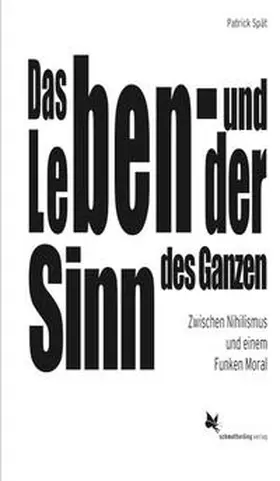 Spät |  Das Leben - und der Sinn des Ganzen | Buch |  Sack Fachmedien