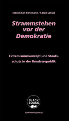 Fuhrmann / Schulz | Fuhrmann, M: Strammstehen vor der Demokratie | Buch | 978-3-89657-175-5 | sack.de