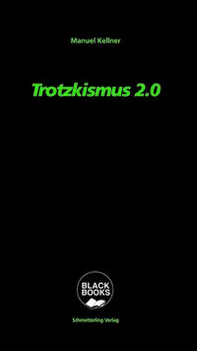 Kellner / Klein / Schäfer |  Trotzkismus 2.0 | Buch |  Sack Fachmedien