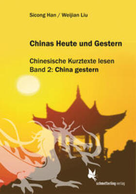 Han / Liu |  Chinas Heute und Gestern, Bd. 2 China gestern | Buch |  Sack Fachmedien