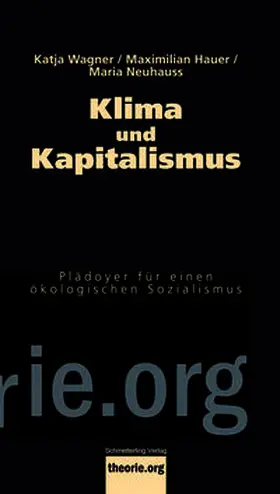 Wagner / Hauer / Neuhauss |  Klima und Kapitalismus | Buch |  Sack Fachmedien