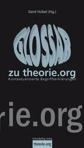 Hübel |  Glossar zu theorie.org | Buch |  Sack Fachmedien