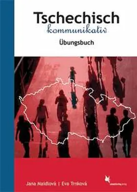 Maidlová / Trnková |  Tschechisch kommunikativ. Übungsbuch | Buch |  Sack Fachmedien