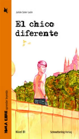 León |  El chico diferente (Lektüre Niveau B1) | Buch |  Sack Fachmedien