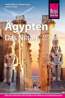 Eßbach / Fabian / Tondok |  Reise Know-How Reiseführer Ägypten – Das Niltal von Kairo bis Abu Simbel | Buch |  Sack Fachmedien