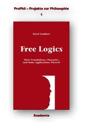 Lambert |  Free Logics: Their Foundations, Character and Some Implications Thereof | Buch |  Sack Fachmedien