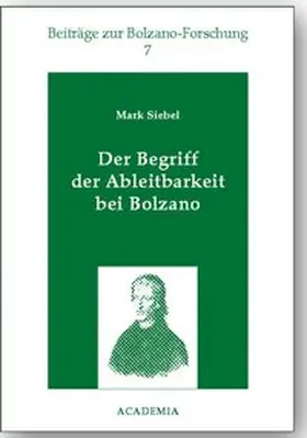 Siebel |  Der Begriff der Ableitbarkeit bei Bolzano | Buch |  Sack Fachmedien