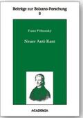 Prihonsky / Thiel |  Neuer Anti-Kant und Atomenlehre des seligen Bolzano. Softcover | Buch |  Sack Fachmedien