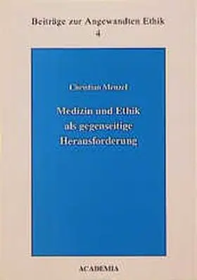Menzel / Morscher / Neumaier |  Medizin und Ethik als gegenseitige Herausforderung | Buch |  Sack Fachmedien