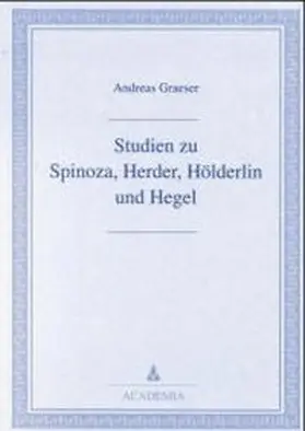 Graeser |  Studien zu Spinoza, Herder, Hölderlin und Hegel | Buch |  Sack Fachmedien
