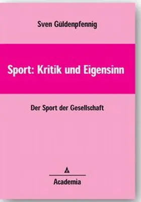 Güldenpfennig |  Sport: Kritik und Eigensinn | Buch |  Sack Fachmedien