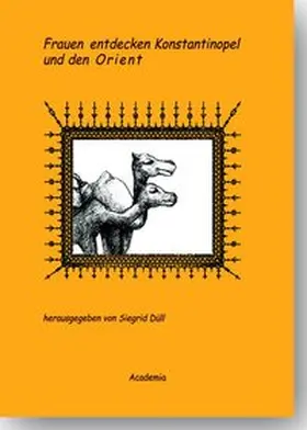 Düll |  Frauen entdecken Konstantinopel und den Orient | Buch |  Sack Fachmedien