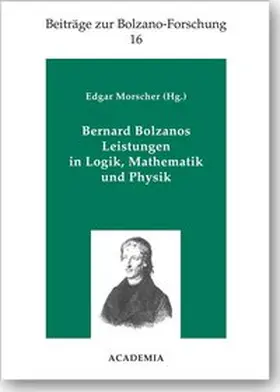 Morscher |  Bernard Bolzanos Leistungen in Logik, Mathematik und Physik. Softcover | Buch |  Sack Fachmedien